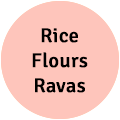 Rice | Flours | Ravas